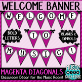 Welcome to Music! Magenta Diagonals Pennant Banner
