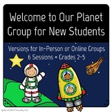 Welcome to Our Planet - Group for New Students - In Person