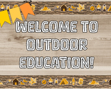 Welcome to Outdoor Education! // Bulletin Board Decor