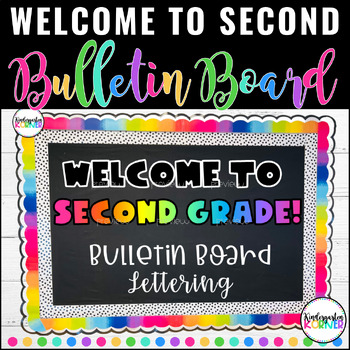 Preview of Welcome to Second Grade Rainbow Bulletin Board Lettering | Classroom Décor Theme