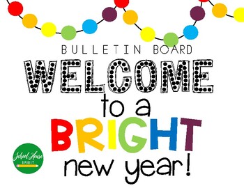 Preview of Welcome to a Bright New Year ! Bulletin Board -  Back to School