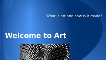 Preview of Welcome to art. What is art?