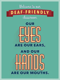 Welcome to our Deaf Friendly Classroom. version 2.  an ASL