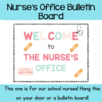 Preview of Welcome to the Nurse's Office Bulletin Board