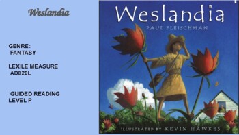 Preview of Weslandia  LEVEL P- Into reading:  FANTASY- Focal Text