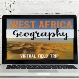 West Africa: Geography Virtual Field Trip (Google Earth Ex