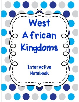 Preview of West African Kingdoms Interactive Notebook