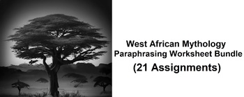 Preview of West African Mythology Paraphrasing Worksheet Bundle (21 Assignments)