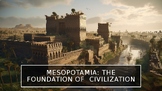 Western Civ I: 02 - Mesopotamia: The Cradle of Civilization