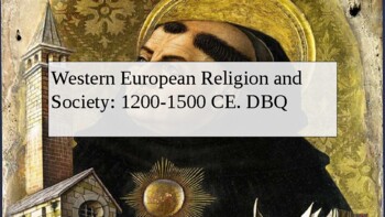 Preview of Western European Religion and Society:  1200-1500 CE. DBQ PowerPoint