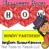 Wild West Theme Classroom Decoration Banner Howdy Partners