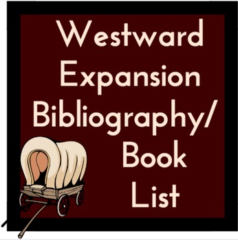 Preview of Westward Expansion: Annotated Bibliography / Book List
