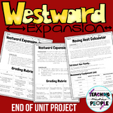 Westward Expansion End of Unit Project | Performance Tasks