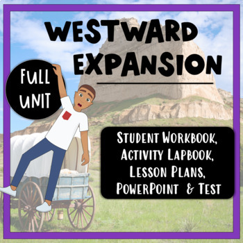 Preview of Westward Expansion Full Unit: Reading Passages, Activities, PowerPoint & Test!