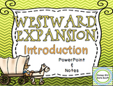 Westward Expansion Introduction PowerPoint and Note Set