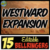 Westward Expansion Manifest Destiny Bellringers Warmups fo