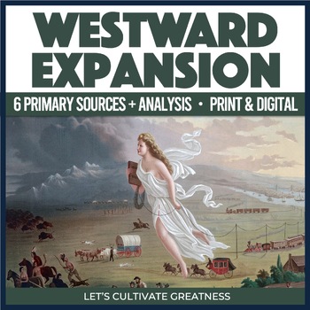 Westward Expansion Manifest Destiny Primary Sources 6-Pack Print & Digital