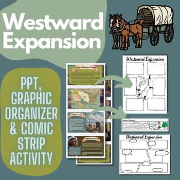 Preview of Westward Expansion PowerPoint, Graphic Organizer, and Comic Strip Activity (HS)