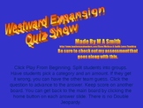 Westward Expansion Quiz Show