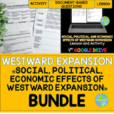 Westward Expansion Social, Political, Economic Effects BUNDLE
