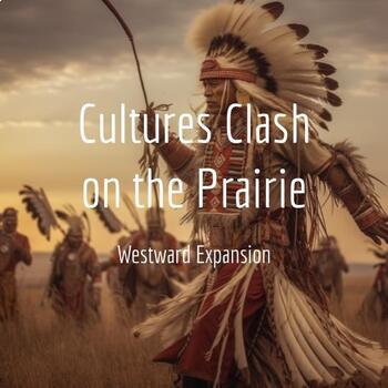 Preview of Westward Expansion - "Uncovering the Impact on Native Americans" 