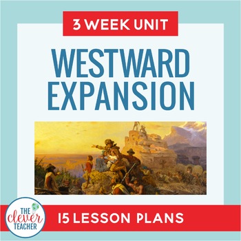 Preview of Westward Expansion Unit | 5th Grade - 8th Grade