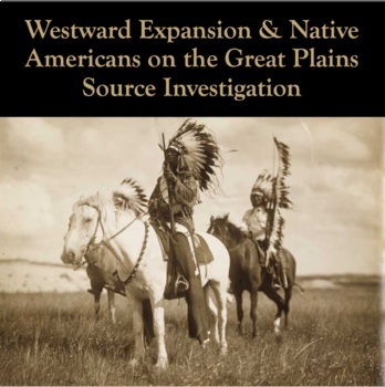 Preview of Westward Expansion and Native Americans Source Investigation