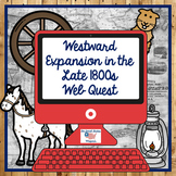 Westward Expansion in the Late 1800s Webquest