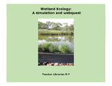 Wetland Ecology: A simulation and webquest