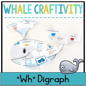 Preview of Wh Digraph Word Work Whale Craft and Activity