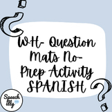 Wh- Question Mats SPANISH