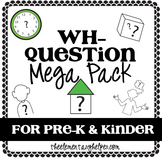 Wh- Question Mega Pack for Preschool and Kindergarten