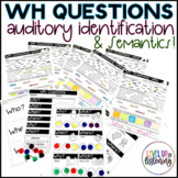 Wh Questions Auditory Identification & Semantics | Listeni