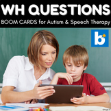 Wh Questions BOOM™ Cards Speech Therapy Autism Digital Res