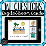Wh Questions Boom Cards Special Education  (Distance Learning)