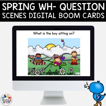 Preview of Wh Questions Boom Cards Speech Therapy Spring Scenes | Distance Learning