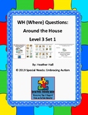 Wh (Where) Questions Around the House Level 3 Set 1