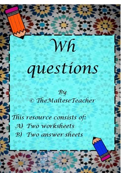 wh questions worksheets in english by themalteseteacher tpt