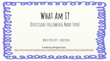 Preview of What Am I?  Following Directions - Fraction Version