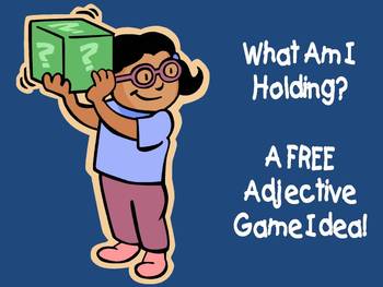 Preview of What Am I Holding? An Adjective Game Idea