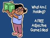 What Am I Holding? An Adjective Game Idea
