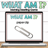 What Am I? Morning Meeting Games