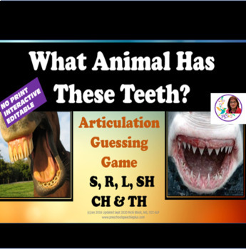 Preview of What Animal Has These Teeth?  An Articulation Guessing Game for S,R,L,SH,CH,TH