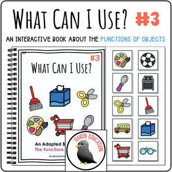 Preview of What Can I Use? #3 An Adapted Book About The Functions Of Objects (Interactive)