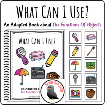 Preview of What Can I Use? An Adapted Book About The Functions Of Objects (Interactive)