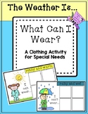 What Can I Wear?  A Clothing Activity for Special Needs