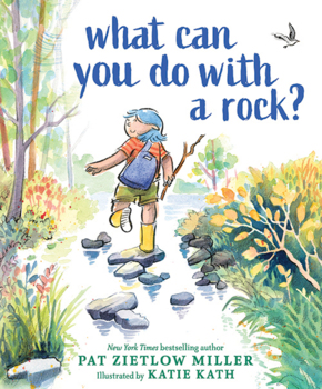 Preview of What Can You Do With a Rock? by Pat Zietlow Miller Educator Guide