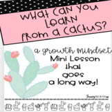 What Can you Learn From a Cactus? A Growth Mindset Close R