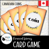 Preview of What Coin Is It Anyway? | Coin Identification Card Game | $CAD | MATH | CENTERS
