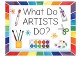 What Do Artists Do?  Signs about ARTISTS and how an artist works.